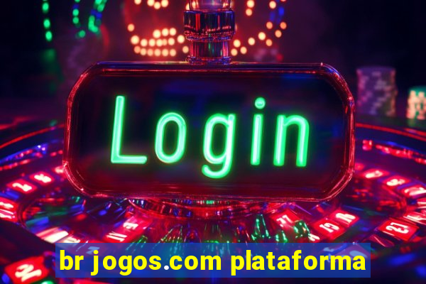 br jogos.com plataforma